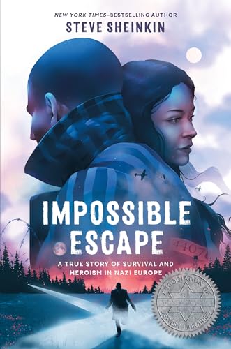 Impossible Escape: A True Story of Survival and Heroism in Nazi Europe Impossible Escape: A True Story of Survival and Heroism in Nazi Europe
