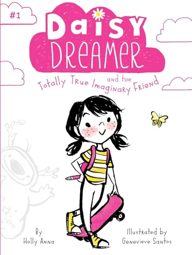 Daisy Dreamer and the Totally True Imaginary Friend (1) Daisy Dreamer and the Totally True Imaginary Friend (1)
