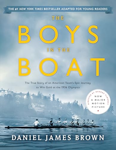 The Boys in the Boat (Young Readers Adaptation): The True Story of an American Team's Epic Journey to Win Gold at the 1936 Olympics The Boys in the Boat (Young Readers Adaptation): The True Story of an American Team's Epic Journey to Win Gold at the 1936 Olympics