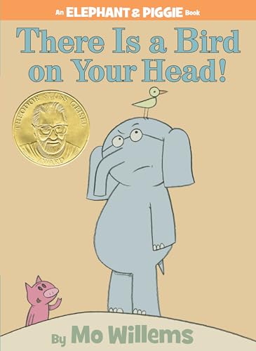There Is a Bird On Your Head!-An Elephant and Piggie Book There Is a Bird On Your Head!-An Elephant and Piggie Book