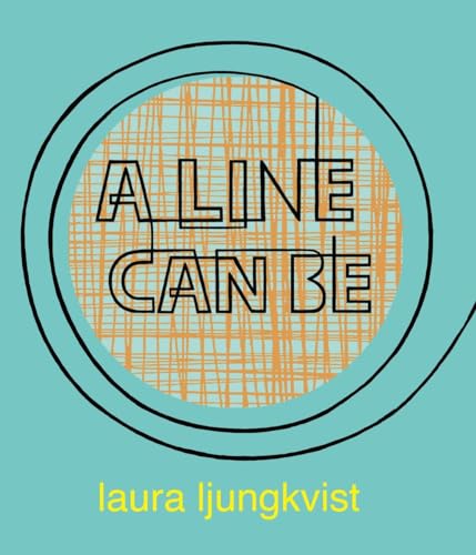 A Line Can Be . . . A Line Can Be . . .