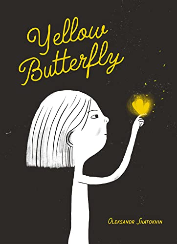 Yellow Butterfly: A story from Ukraine Yellow Butterfly: A story from Ukraine