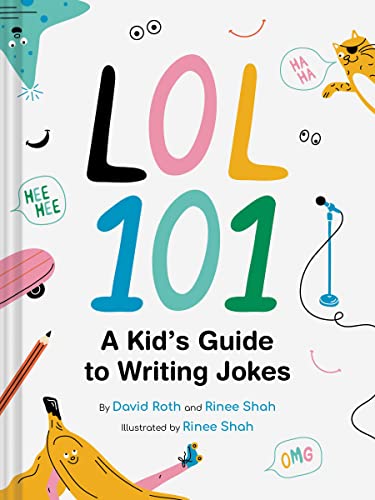 LOL 101: A Kid's Guide to Writing Jokes LOL 101: A Kid's Guide to Writing Jokes