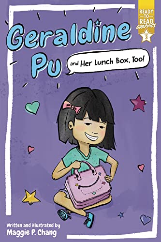 Geraldine Pu and Her Lunch Box, Too!: Ready-to-Read Graphics Level 3 Geraldine Pu and Her Lunch Box, Too!: Ready-to-Read Graphics Level 3