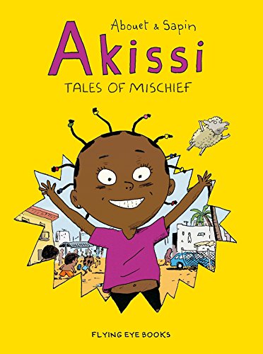Akissi: Tales of Mischief: Akissi Book 1 Akissi: Tales of Mischief: Akissi Book 1