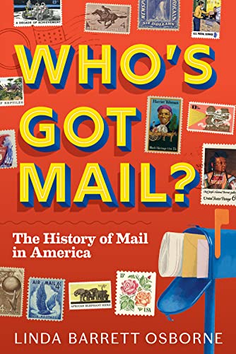 Who's Got Mail?: The History of Mail in America Who's Got Mail?: The History of Mail in America