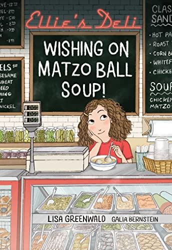 Ellie's Deli: Wishing on Matzo Ball Soup! (Volume 1) (Ellie’s Deli) Ellie's Deli: Wishing on Matzo Ball Soup! (Volume 1) (Ellie’s Deli)