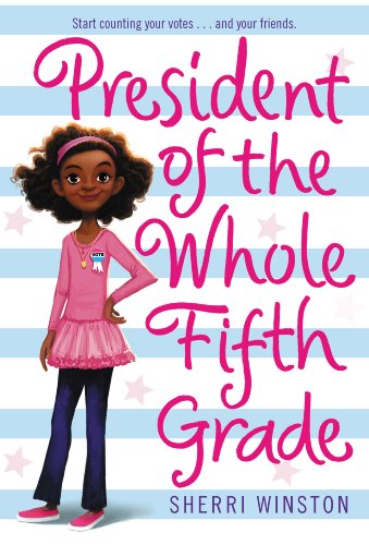 President of the Whole Fifth Grade (President Series Book 1) President of the Whole Fifth Grade (President Series Book 1)