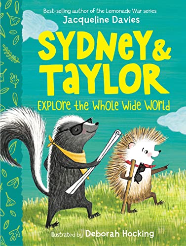 Sydney and Taylor Explore the Whole Wide World Sydney and Taylor Explore the Whole Wide World