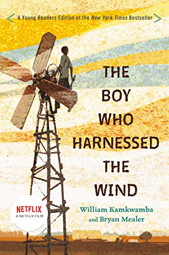 The Boy Who Harnessed the Wind: Young Readers Edition The Boy Who Harnessed the Wind: Young Readers Edition
