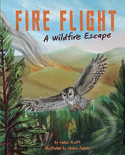 Fire Flight: A Wildfire Escape Fire Flight: A Wildfire Escape