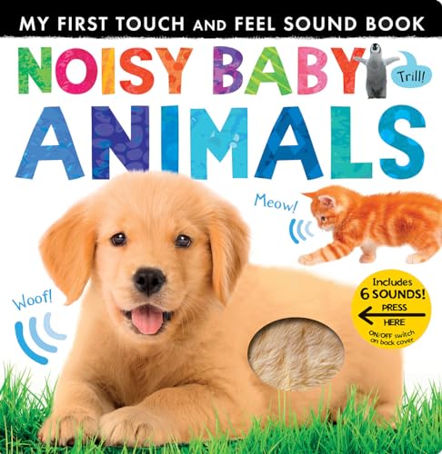 Noisy Baby Animals: Includes Six Sounds! (My First) Noisy Baby Animals: Includes Six Sounds! (My First)