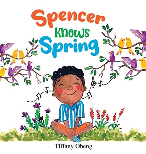 Spencer Knows Spring: A Charming Children's Book about Spring Spencer Knows Spring: A Charming Children's Book about Spring