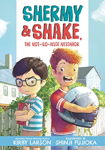 Shermy and Shake, the Not So Nice Neighbor Shermy and Shake, the Not So Nice Neighbor