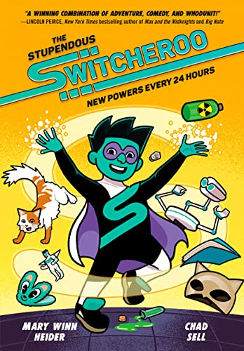 The Stupendous Switcheroo: New Powers Every 24 Hours The Stupendous Switcheroo: New Powers Every 24 Hours