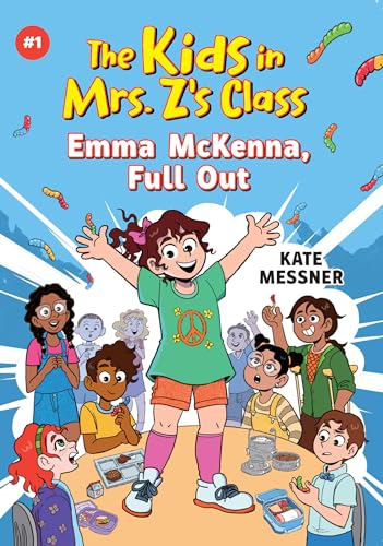 Emma McKenna, Full Out (The Kids in Mrs. Z's Class #1) Emma McKenna, Full Out (The Kids in Mrs. Z's Class #1)