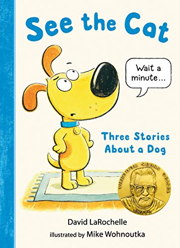 See the Cat: Three Stories About a Dog See the Cat: Three Stories About a Dog