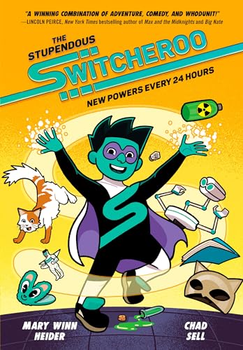 The Stupendous Switcheroo: New Powers Every 24 Hours The Stupendous Switcheroo: New Powers Every 24 Hours