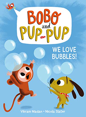 We Love Bubbles! (Bobo and Pup-Pup) We Love Bubbles! (Bobo and Pup-Pup)