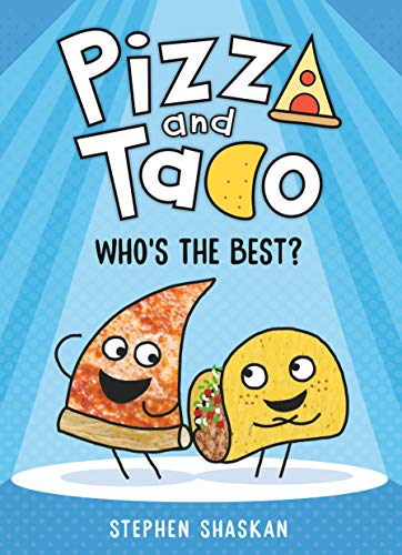 Pizza and Taco: Who's the Best? Pizza and Taco: Who's the Best?