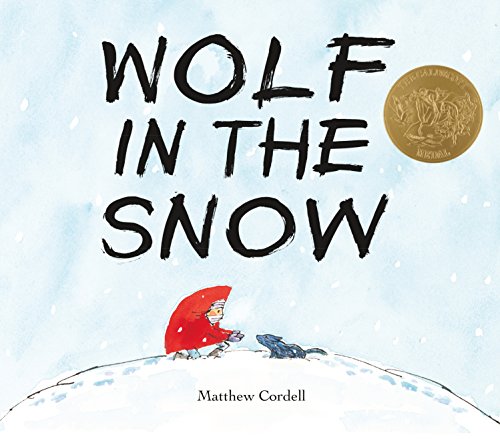 Wolf in the Snow: (Caldecott Medal Winner) Wolf in the Snow: (Caldecott Medal Winner)