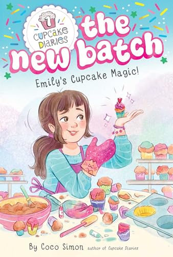 Emily's Cupcake Magic! (1) (Cupcake Diaries: The New Batch) Emily's Cupcake Magic! (1) (Cupcake Diaries: The New Batch)