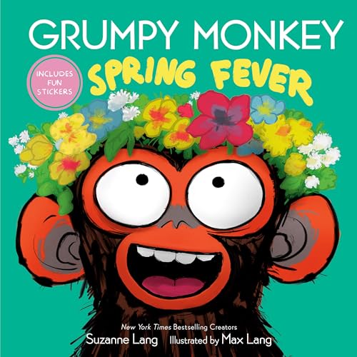 Grumpy Monkey Spring Fever: Includes Fun Stickers and Hidden Easter Eggs! Grumpy Monkey Spring Fever: Includes Fun Stickers and Hidden Easter Eggs!