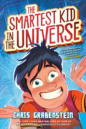 The Smartest Kid in the Universe, Book 1 The Smartest Kid in the Universe, Book 1