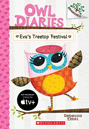 Eva's Treetop Festival: A Branches Book (Owl Diaries #1) Eva's Treetop Festival: A Branches Book (Owl Diaries #1)