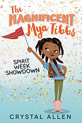 The Magnificent Mya Tibbs: Spirit Week Showdown (The Magnificent Mya Tibbs, 1) The Magnificent Mya Tibbs: Spirit Week Showdown (The Magnificent Mya Tibbs, 1)