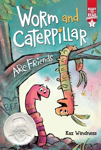 Worm and Caterpillar Are Friends: Ready-to-Read Graphics Level 1 Worm and Caterpillar Are Friends: Ready-to-Read Graphics Level 1