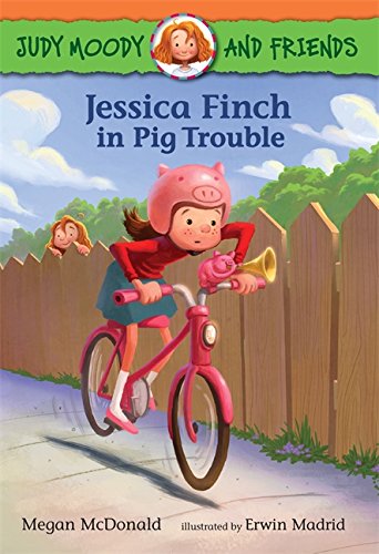 Judy Moody and Friends: Jessica Finch in Pig Trouble Judy Moody and Friends: Jessica Finch in Pig Trouble