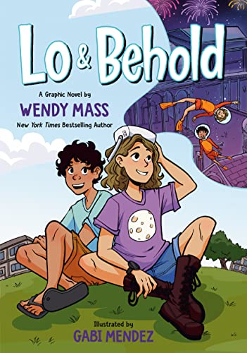 Lo and Behold: (A Graphic Novel) (Lo & Behold) Lo and Behold: (A Graphic Novel) (Lo & Behold)