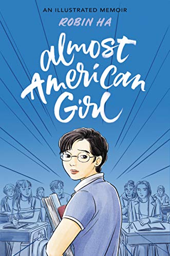 Almost American Girl: An Illustrated Memoir Almost American Girl: An Illustrated Memoir