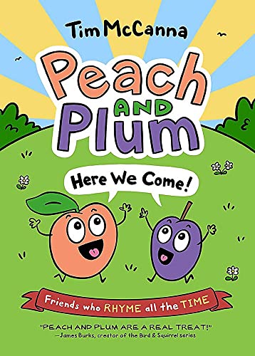 Peach and Plum: Here We Come! (Peach and Plum, 1) Peach and Plum: Here We Come! (Peach and Plum, 1)