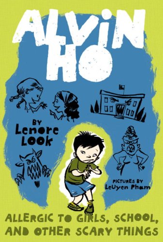 Alvin Ho: Allergic to Girls, School, and Other Scary Things Alvin Ho: Allergic to Girls, School, and Other Scary Things