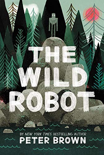 The Wild Robot (Volume 1) (The Wild Robot, 1) The Wild Robot (Volume 1) (The Wild Robot, 1)