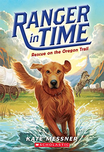 Rescue on the Oregon Trail (Ranger in Time #1) (1) Rescue on the Oregon Trail (Ranger in Time #1) (1)