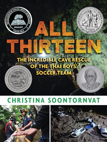 All Thirteen: The Incredible Cave Rescue of the Thai Boys' Soccer Team All Thirteen: The Incredible Cave Rescue of the Thai Boys' Soccer Team