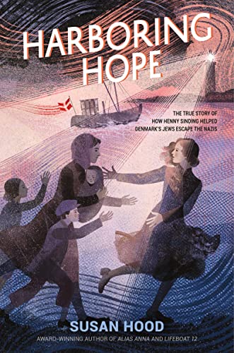 Harboring Hope: The True Story of How Henny Sinding Helped Denmark's Jews Escape the Nazis Harboring Hope: The True Story of How Henny Sinding Helped Denmark's Jews Escape the Nazis