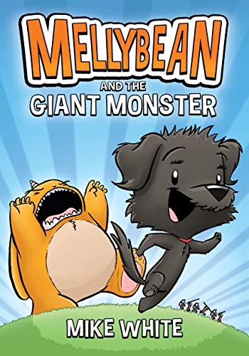 Mellybean and the Giant Monster Mellybean and the Giant Monster