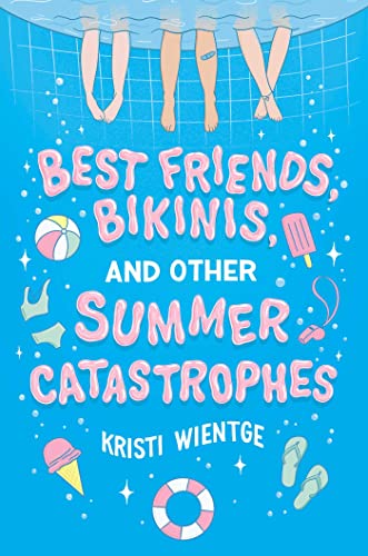 Best Friends, Bikinis, and Other Summer Catastrophes Best Friends, Bikinis, and Other Summer Catastrophes