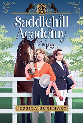 Sweet & Bitter Rivals (Saddlehill Academy Book 1) Sweet & Bitter Rivals (Saddlehill Academy Book 1)