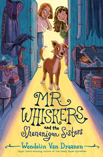 Mr. Whiskers and the Shenanigan Sisters Mr. Whiskers and the Shenanigan Sisters