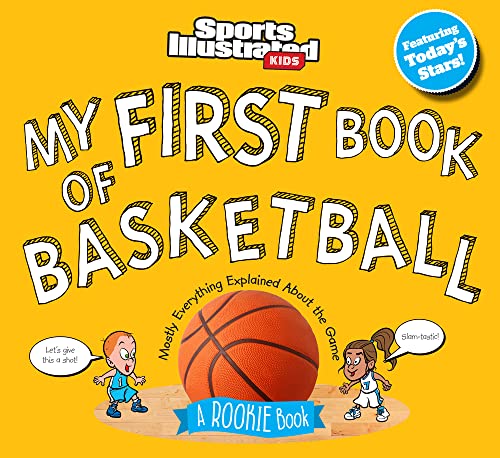 My First Book of Basketball: A Rookie Book My First Book of Basketball: A Rookie Book