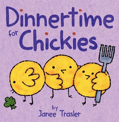 Dinnertime for Chickies: An Easter And Springtime Book For Kids Dinnertime for Chickies: An Easter And Springtime Book For Kids