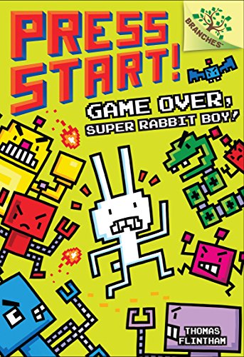 Game Over, Super Rabbit Boy!: A Branches Book (Press Start! #1) (1) Game Over, Super Rabbit Boy!: A Branches Book (Press Start! #1) (1)