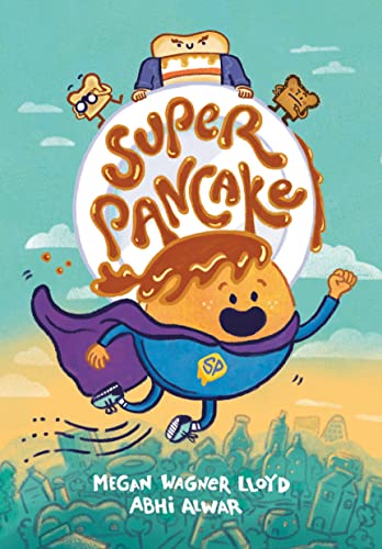 Super Pancake: (A Graphic Novel) Super Pancake: (A Graphic Novel)
